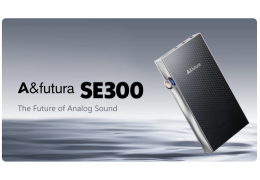 Astell & Kern ra mắt máy nghe nhạc A&futura SE300 và tai nghe Vision Ears Aura, giá từ $1.900